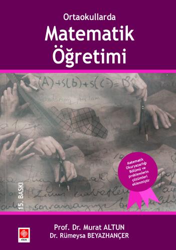 Prof. Dr. Murat ALTUN hocamızın "Ortaokullarda Matematik Öğretimi Kitabı"nın Yeni Baskısı